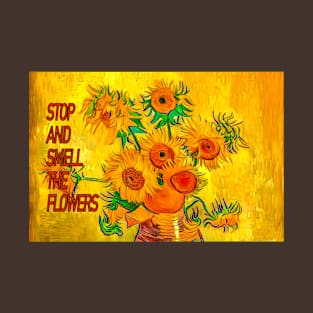 Stop and Smell the Flowers T-Shirt