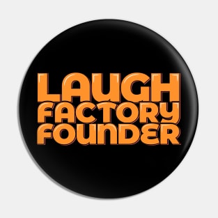 Funny Comedian Laugh Factory Founder Pin