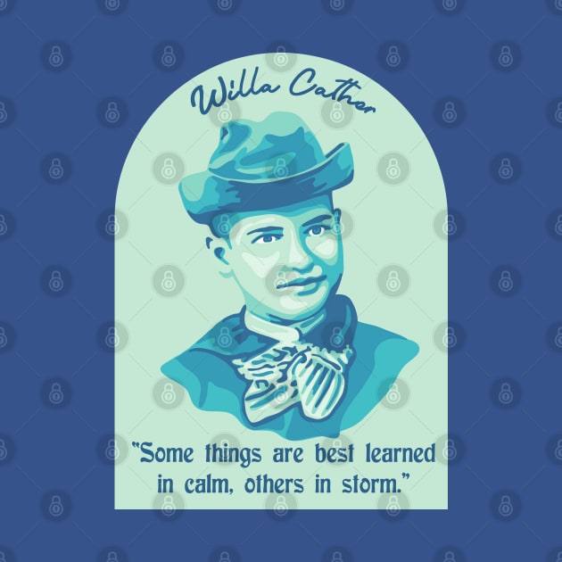 Willa Cather Portrait and Quote by Slightly Unhinged