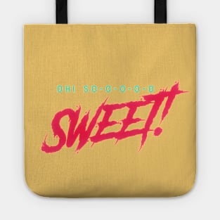 One word says it all! Sweet! What nicer gift to give? Tote