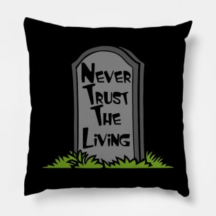 Never Trust The Living Pillow