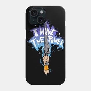 I have the power Phone Case