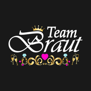 Team Braut - Junggesellenabschied T-Shirt