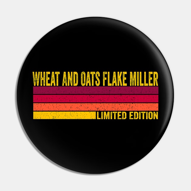 Wheat And Oats Flake Miller Pin by ChadPill