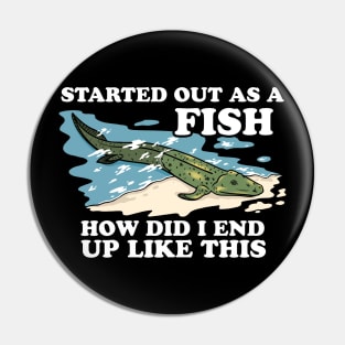 Started Out As A Fish How Did I End Up Like This Pin