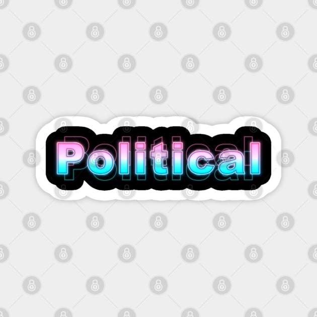 Political Magnet by Sanzida Design