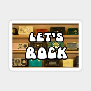 Let's Rock (vintage radios) Magnet