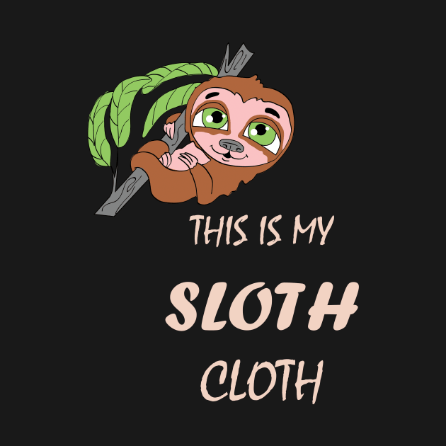 Funny Cute Lazy Hanging Sloth Cloth by Foxydream