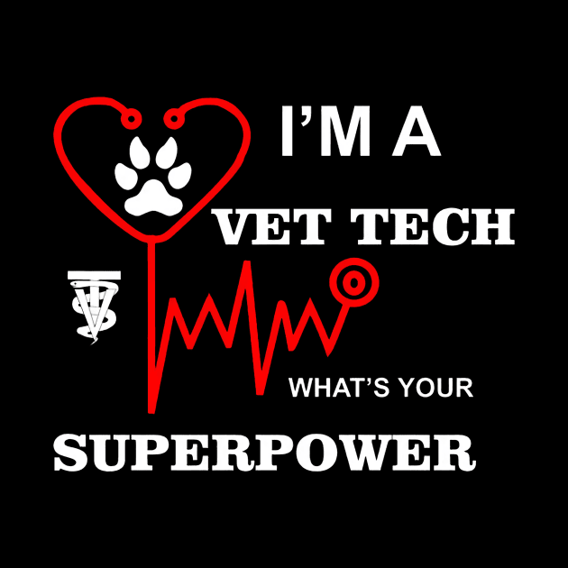 I Am A Vet Tech Whats Your Superpower by geromeantuin22