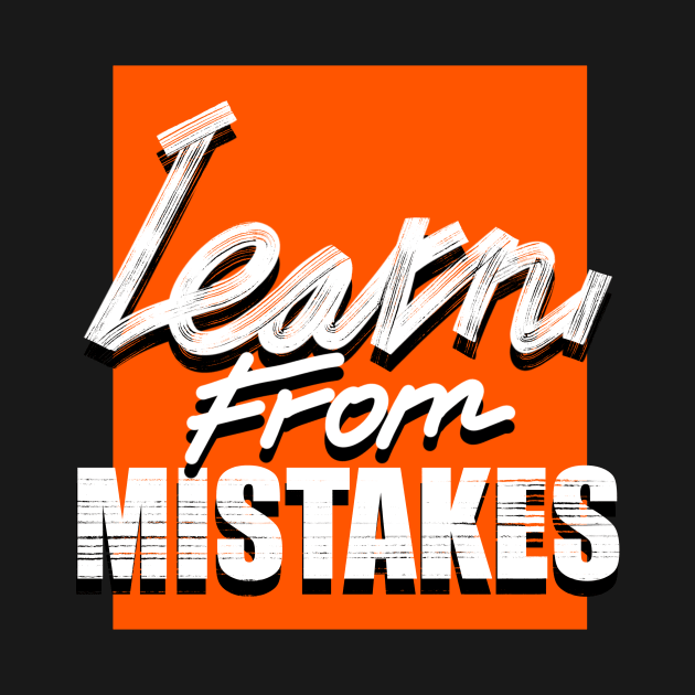 Learn From Mistakes by Howpot