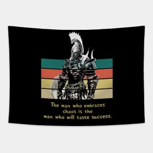 Warriors Quotes X: "The man who embraces chaos is the man who will taste success" Tapestry
