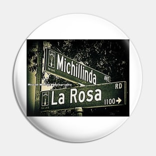 Michillinda Avenue & La Rosa Road, Arcadia, California by Mistah Wilson Pin