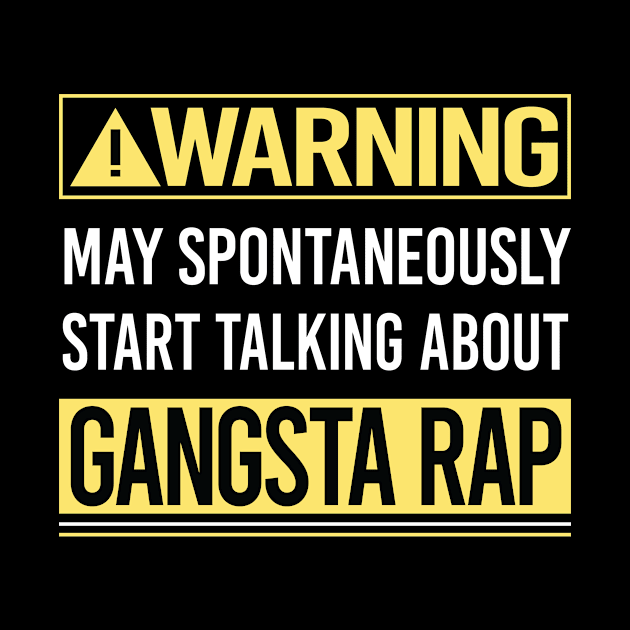 Warning About Gangsta Rap Rapping Rapper by relativeshrimp