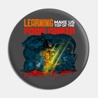 Learning Makes Us Top of the Food Chain Pin