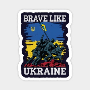 Brave like Ukraine Magnet