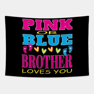 Pink or Blue Brother Loves You Pregnancy Baby Shower Gender Reveal Tapestry