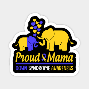 Proud Mama World Down Syndrome Awareness Day Elephant T21 Magnet