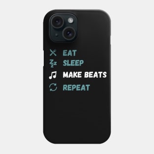 Eat. Sleep. Make Beats. Repeat. Phone Case