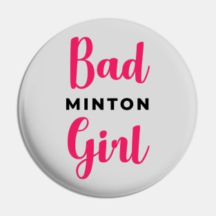 Badminton Girl - Bad Girl Pin