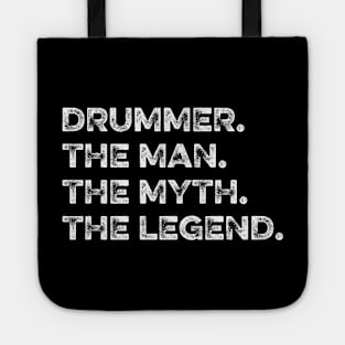 Drummer The Man The Myth The Legend Tote