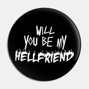 Funny Will You Be My Hell Friend Aesthetic Vintage Metal Pin