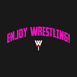 Enjoy Wrestling! Elegant 3 T-Shirt