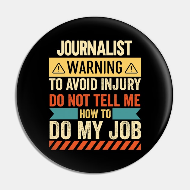 Journalist Warning Pin by Stay Weird