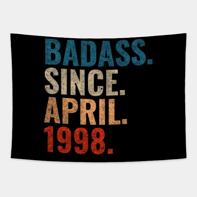 Badass since April 1998 Retro 1998 Happy Birthday shirt Tapestry by TeeLogic