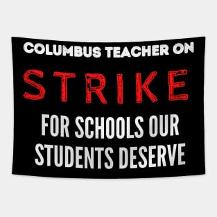 Columbus Teacher On Strike for schools our students deserve Tapestry