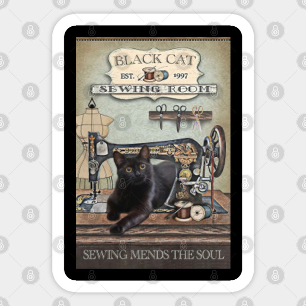 Black Cat Sewing Room Sewing Mends The Soul - Black Cats - Sticker
