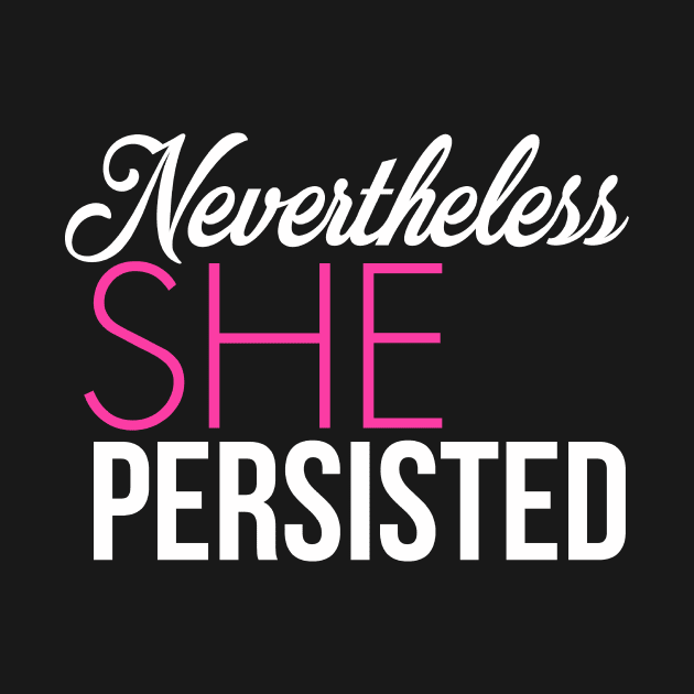 Nevertheless She Persisted (Pink) by Boots