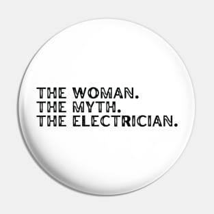 The Woman. The Myth. The Electrician. Pin