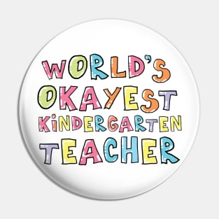 World's Okayest Kindergarten Teacher Gift Idea Pin