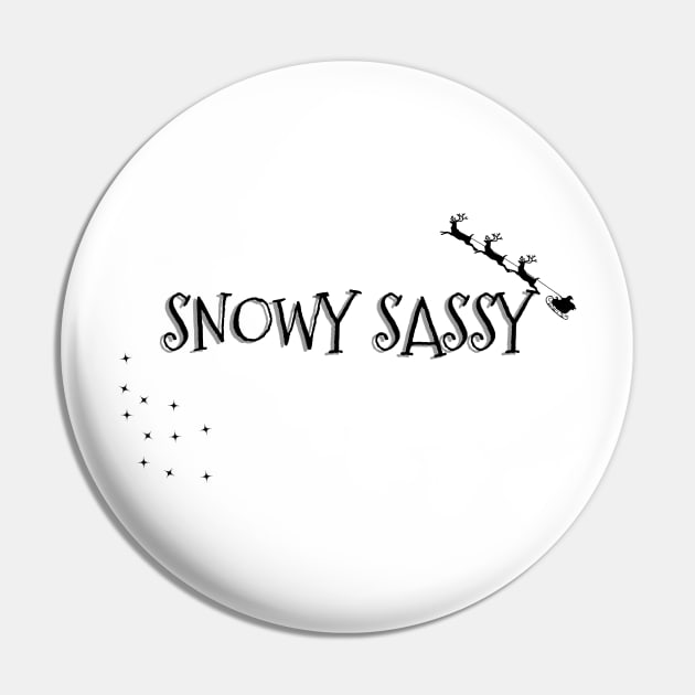 SNOWY SASSY Christmas Pun Pin by SquigglyWiggly