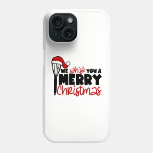 We Wisk You A Merry Christmas Phone Case