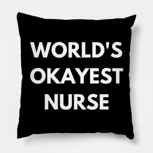 World's okayest nurse Pillow