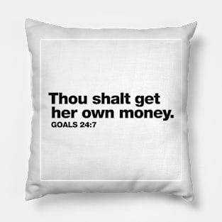 Thou Shalt Get Her Own Money Pillow