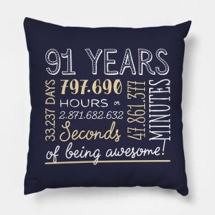 91st Birthday Gifts - 91 Years of being Awesome in Hours & Seconds Pillow