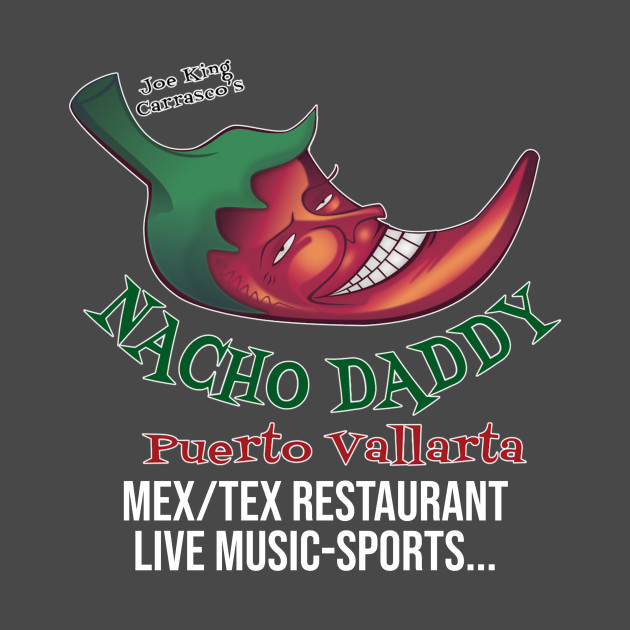 Heart Nacho Daddy by Nacho Daddy by Nacho Mama