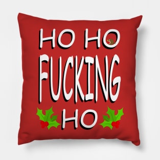 Ho Ho Fucking Ho #2 Pillow