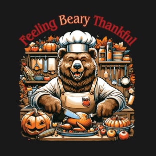 Feeling Beary Thankful - Grizzly Lover Thanksgiving Edition T-Shirt
