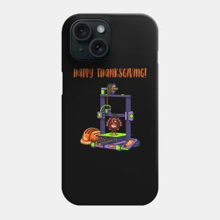 3D Printer #4 Thanksgiving Edition Phone Case