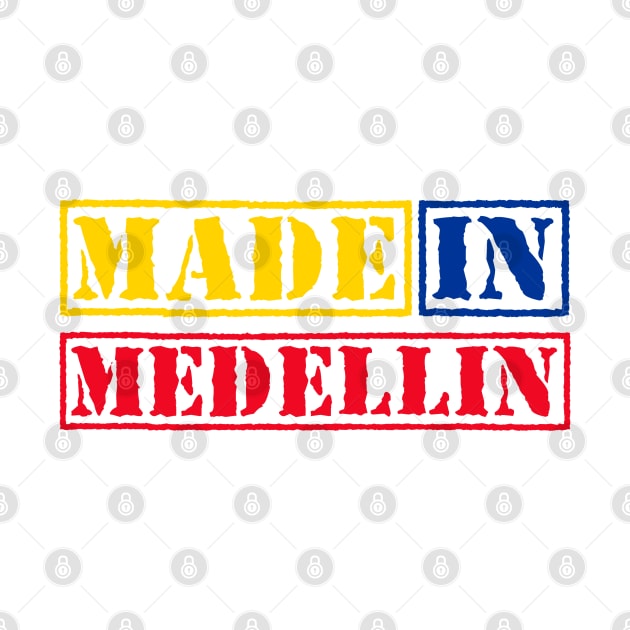 Made in Medellin Colombia by xesed