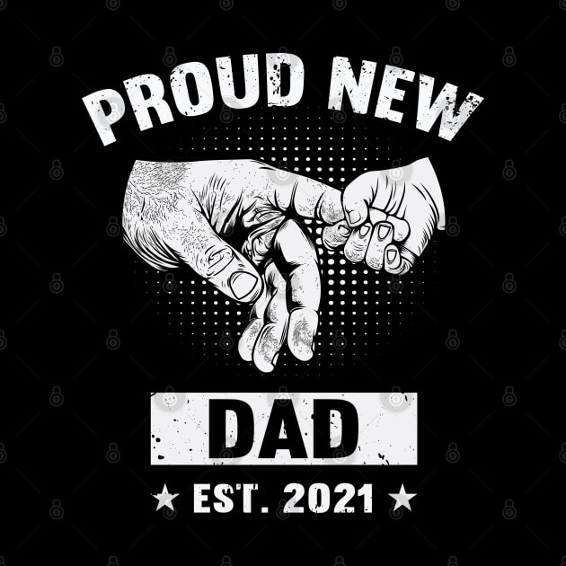 Father's Day 2021 Proud New Dad 2021 Happy Father's Day 2021 by Charaf Eddine