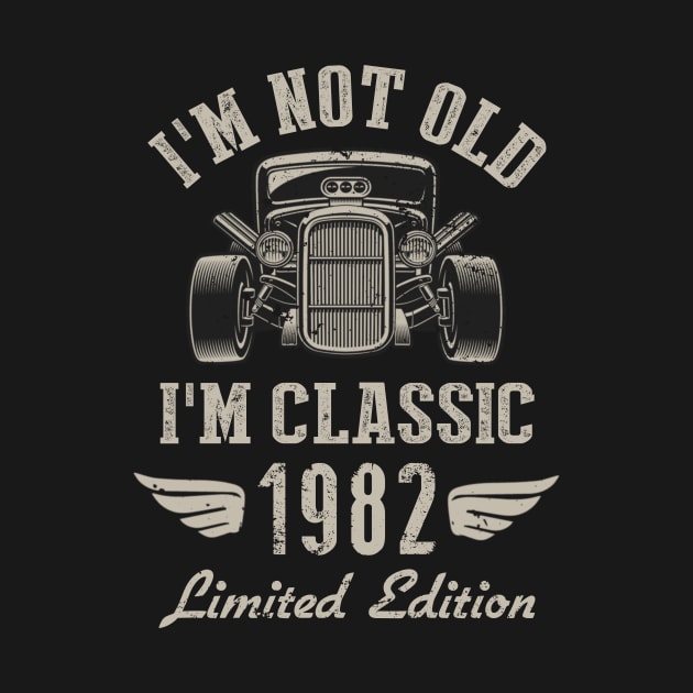 I'm Classic Car 40th Birthday Gift 40 Years Old Born In 1982 by Penda