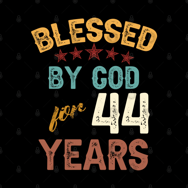 blessed by god for 44 years by yalp.play