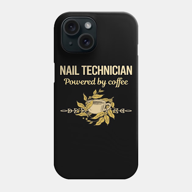 Powered By Coffee Nail Technician Phone Case by Hanh Tay