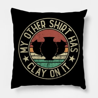 Funny Pottery Lover Quote Pillow