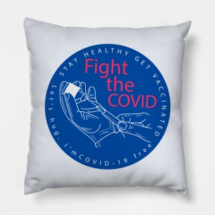 Fight The Covid Get Vaccinated Pillow