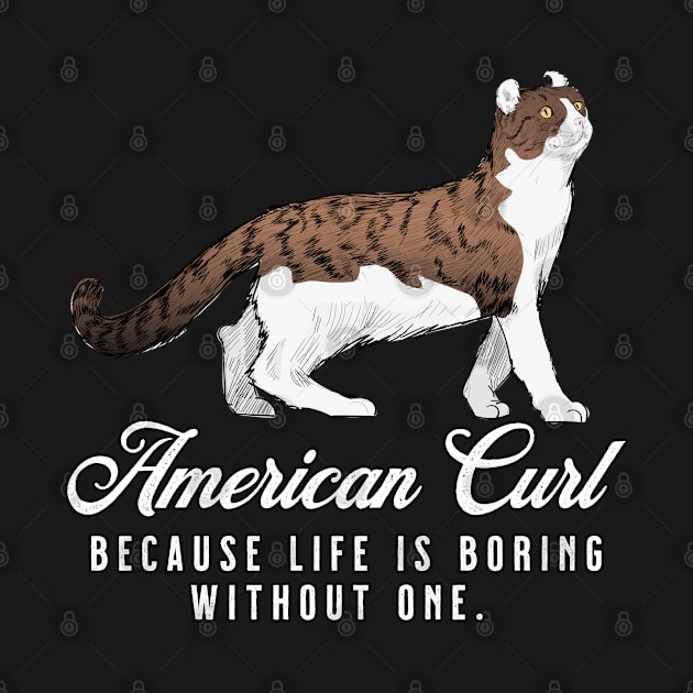 American Curl Mom Life Is Boring Without One Gift by grendelfly73